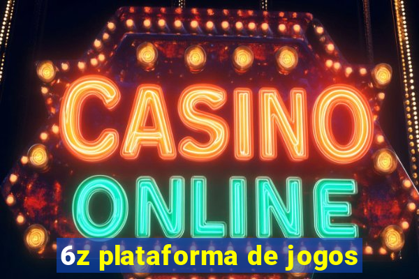 6z plataforma de jogos